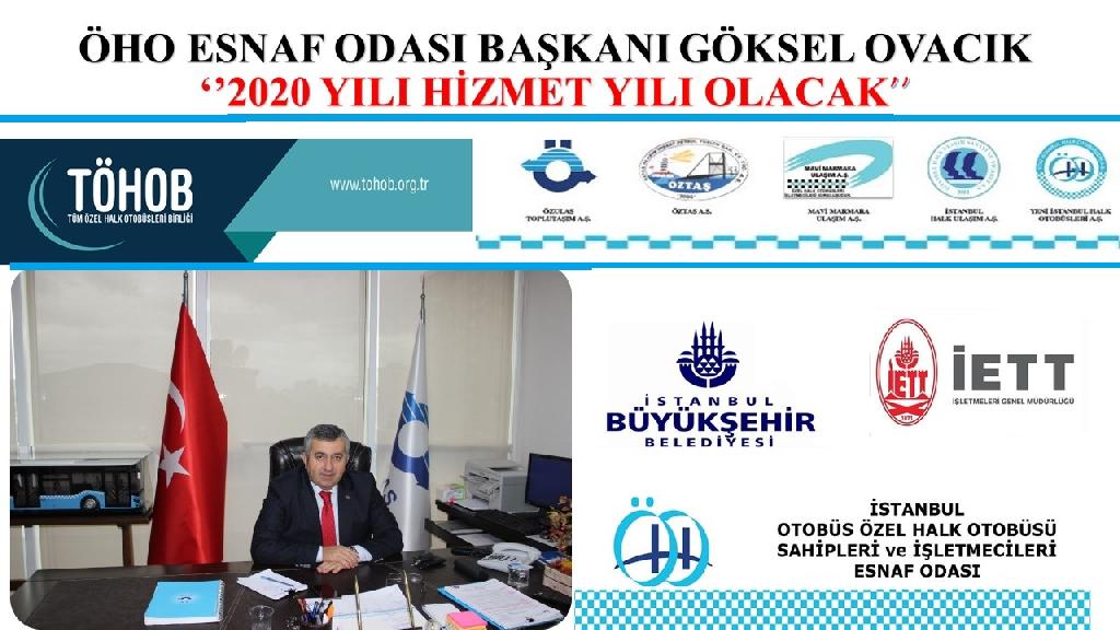 ‘’2020 YILI SEKTÖRÜMÜZ İÇİN HİZMET YILI OLACAK’’
