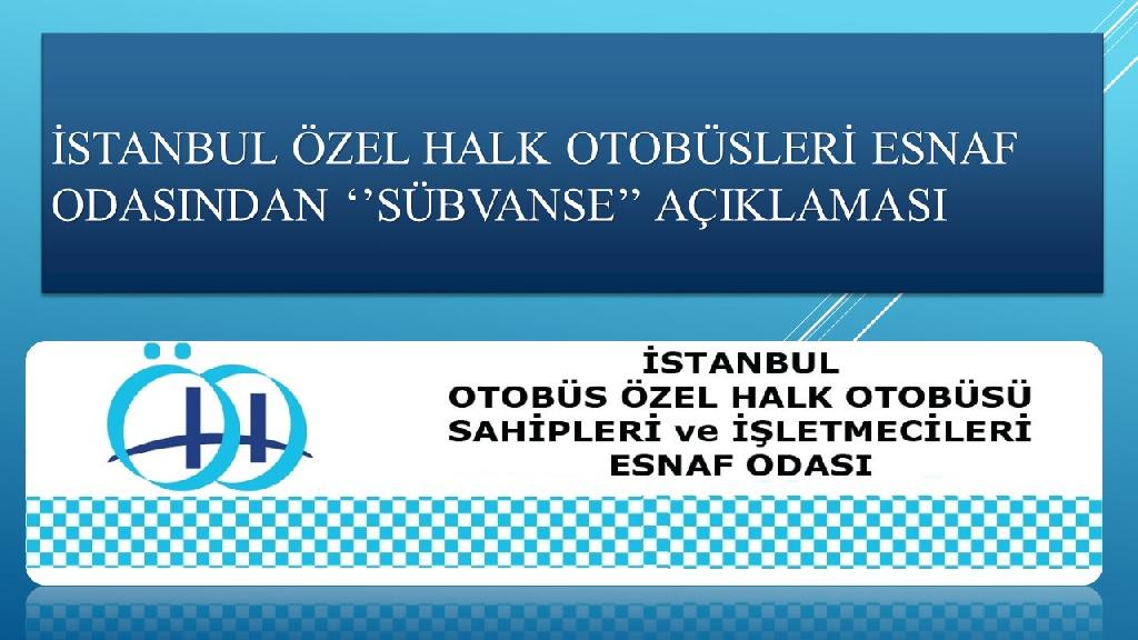 İstanbul Özel Halk otobüsleri Esnaf Odasından ‘’Sübvanse’’ açıklaması