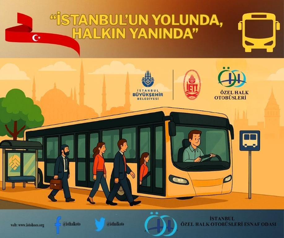 “İSTANBUL’UN YOLUNDA, HALKIN YANINDA”