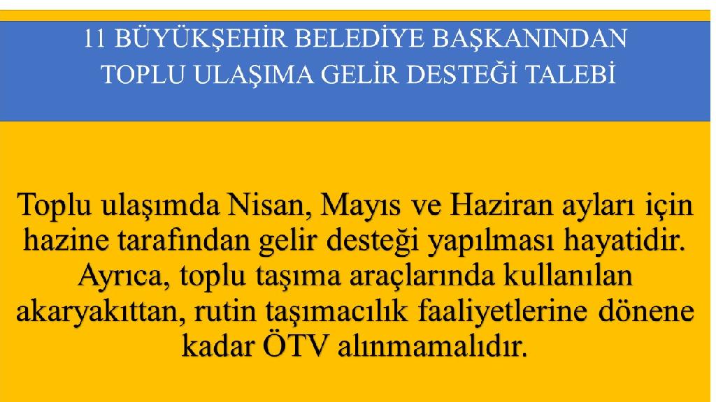 BÜYÜKŞEHİR BELEDİYE BAŞKANLARINDAN TOPLU ULAŞIMA DESTEK TALEBİ