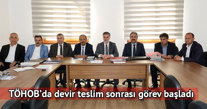 TÖHOB'DA DEVİR TESLİM SONRASI GÖREV BAŞLADI