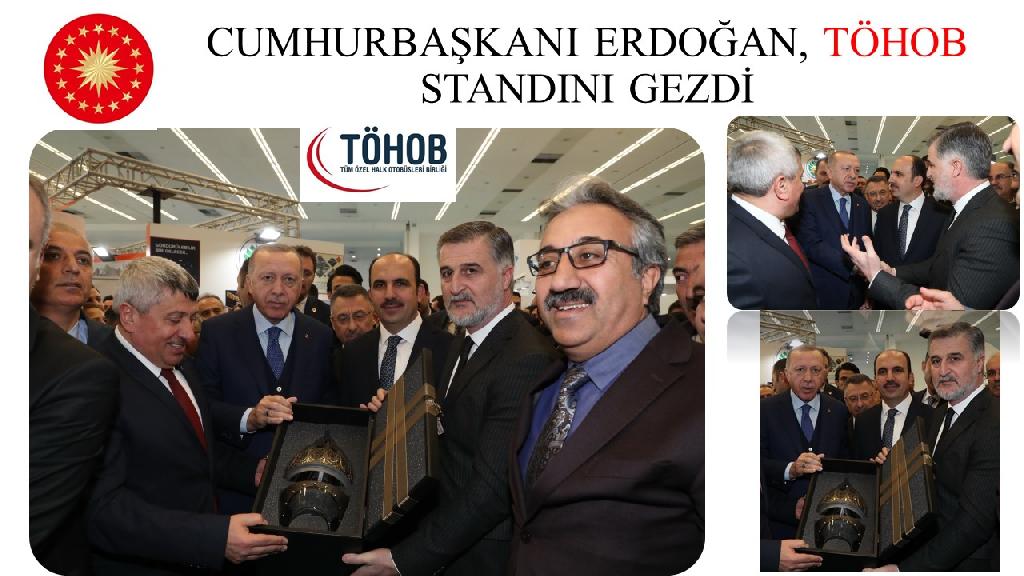 CUMHURBAŞKANI ERDOĞAN, TÖHOB STANDINI GEZDİ