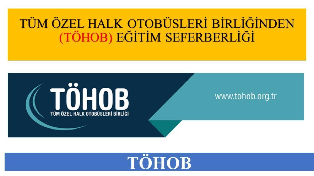 TÜM ÖZEL HALK OTOBÜSLERİ BİRLİĞİNDEN EĞİTİM SEFERBERLİĞİ