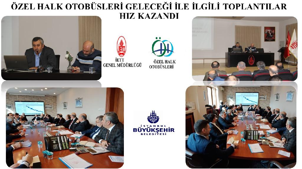 İSTANBUL ÖZEL HALK OTOBÜSLERİ GELECEĞİ İLE İLGİLİ TOPLANTILAR HIZ KAZANDI